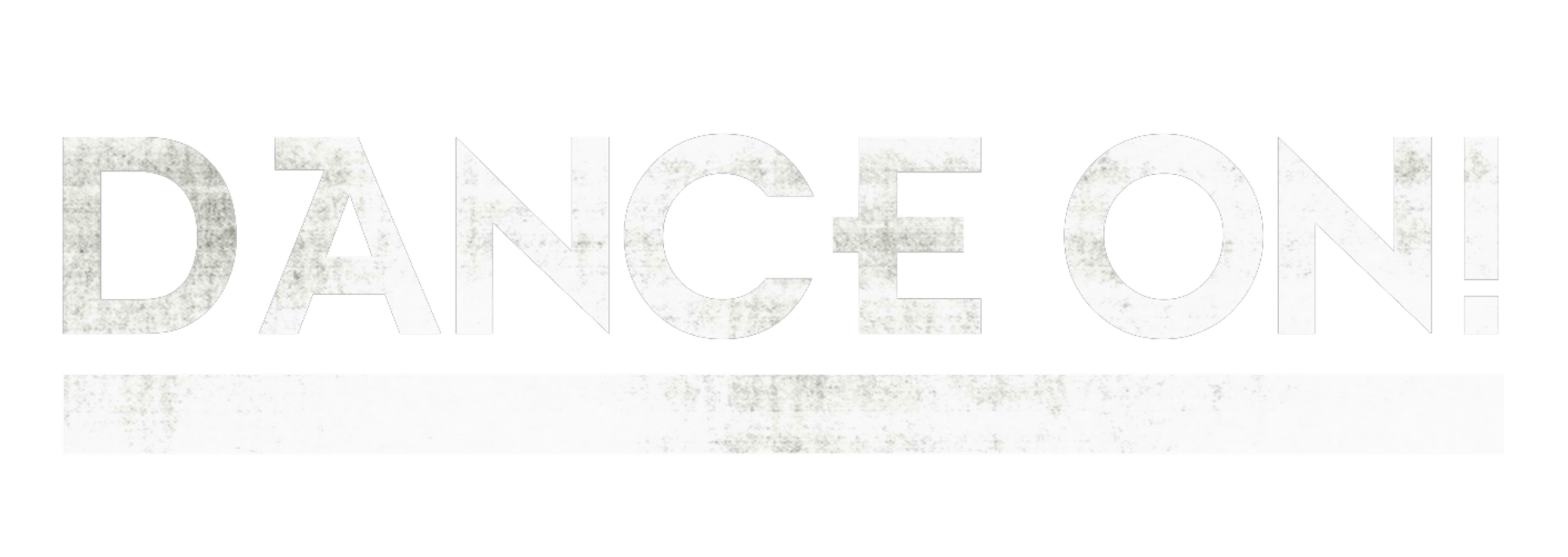 Dance On!