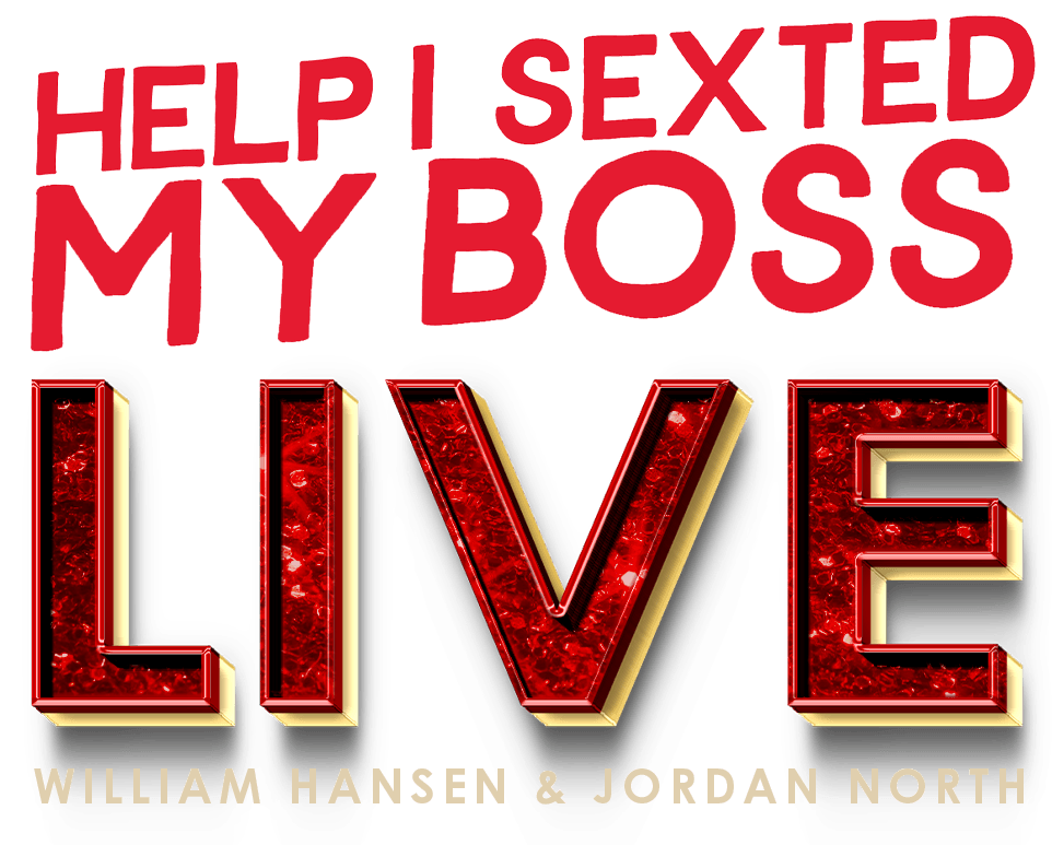 Help I Sexted My Boss Live