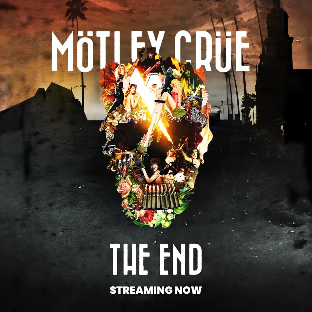 Album cover featuring a skull collage with band members and instruments. Text reads "Mötley Crüe: The End, Streaming Now" against a dark city backdrop.